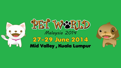 Pet World Malaysia 2014 6/27~6/29