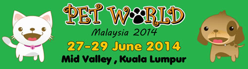 Pet World Malaysia 2014 6/27~6/29